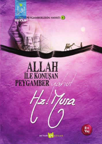 Kurye Kitabevi - Peygamberlerin Hayatı 6-Allah İle Konuşan Peygamber Y