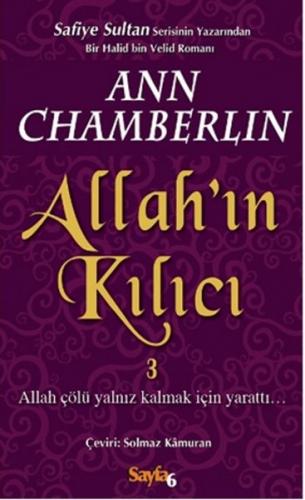 Kurye Kitabevi - Allahın Kılıcı 3 Allah Çölü Yalnız Kalmak İçin Yaratt