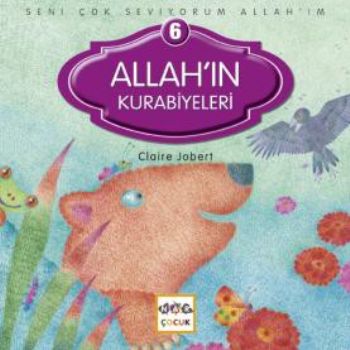 Kurye Kitabevi - Seni Çok Seviyorum Allahım 6 Allahın Kurabiyeleri