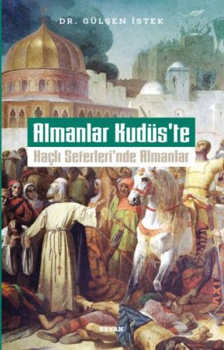 Kurye Kitabevi - Almanlar Kudüs'te Haçli Seferleri'nde Almanlar