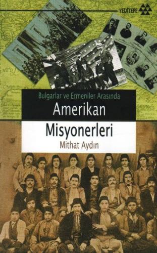 Kurye Kitabevi - Bulgarlar ve Ermeniler Arasında Amerikan Misyonerleri