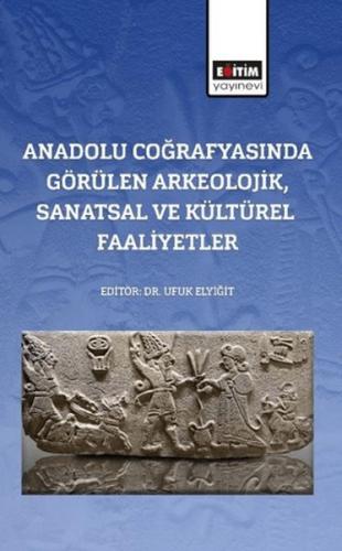 Kurye Kitabevi - Anadolu Coğrafyasında Görülen Arkeolojik, Sanatsal Ve