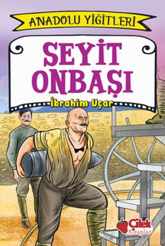 Kurye Kitabevi - Seyit Onbaşı-Anadolu Yiğitleri 2