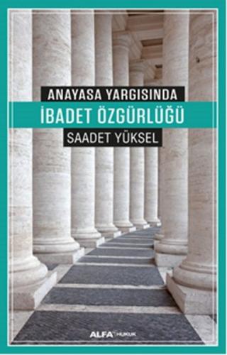 Kurye Kitabevi - Anayasa Yargısında İbadet Özgürlüğü