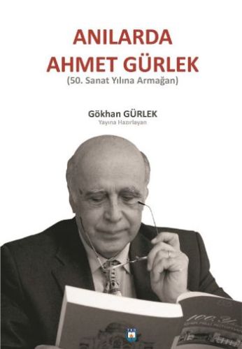 Kurye Kitabevi - Anılarda Ahmet Gürlek 50. Sanat Yılına Armağan