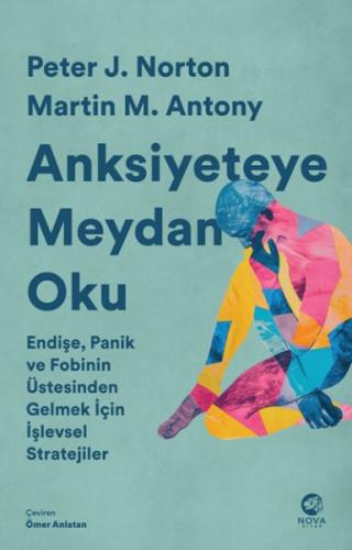 Kurye Kitabevi - Anksiyeteye Meydan Oku: Endişe, Panik ve Fobinin Üste