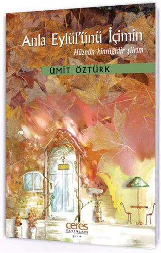 Kurye Kitabevi - Anla Eylül'ünü İçimin Hüznün Kimliğidir Şiirim