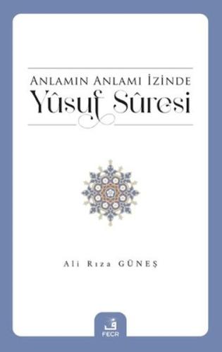 Kurye Kitabevi - Anlamın Anlamı İzinde Yusuf Suresi