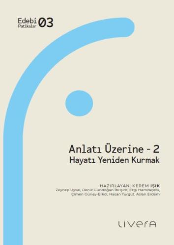 Kurye Kitabevi - Anlatı Üzerine 2: Hayatı Yeniden Kurmak