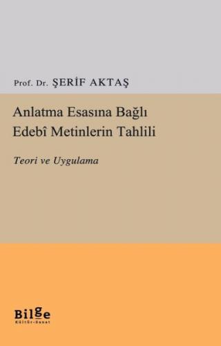 Kurye Kitabevi - Anlatma Esasına Bağlı Edebî Metinlerin Tahlili