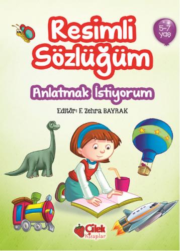 Kurye Kitabevi - Anlatmak İstiyorum (5-7 Yaş) -Resimli Sözlüğüm