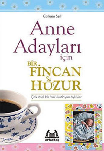 Kurye Kitabevi - Anne Adayları İçin Bir Fincan Huzur