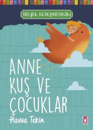 Kurye Kitabevi - Anne Kuş ve Çocuklar-Hayal Kütüphanesi 1