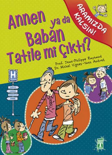 Kurye Kitabevi - Annen ya da Baban Tatile mi Çıktı?