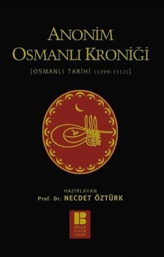 Kurye Kitabevi - Anonim Osmanlı Kroniği Osmanlı Tarihi 1299-1512