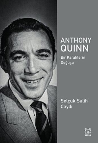 Kurye Kitabevi - Anthony Quinn Bir Karakterin Doğuşu