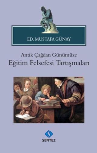 Kurye Kitabevi - Antik Çağdan Günümüze Eğitim Felsefesi Tartışmaları