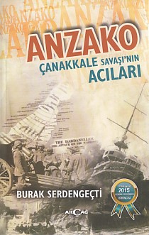 Kurye Kitabevi - Anzako Çanakkale Savaşının Acıları