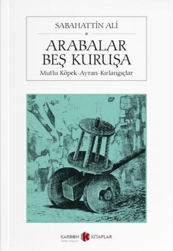 Kurye Kitabevi - Arabalar Beş Kuruşa-Mutlu Köpek-Ayran-Kırlangıçlar