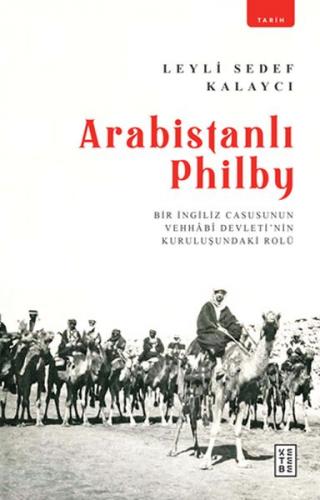 Kurye Kitabevi - Arabistanlı Philby Bir İngiliz Casusunun Vehhabi Devl