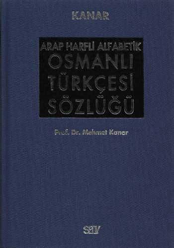 Kurye Kitabevi - Arap Harfli Alfabetik Osmanlı Türkçesi Sözlüğü Büyük 