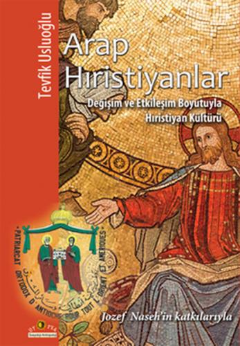 Kurye Kitabevi - Arap Hıristiyanlar Değişim ve Etkileşim Boyutuyla Hır