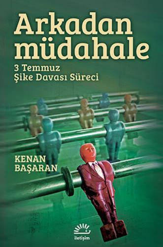 Kurye Kitabevi - Arkadan Müdahale 3 Temmuz Şike Davası Süreci-KAMPANYA