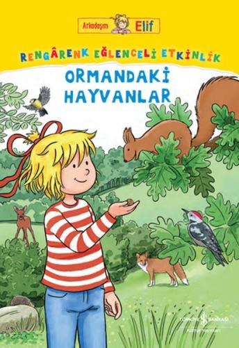 Kurye Kitabevi - Arkadaşım Elif – Rengârenk Eğlenceli Etkinlik Ormanda