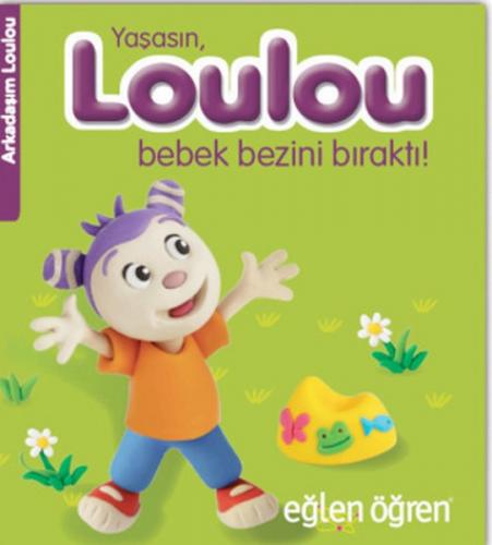 Kurye Kitabevi - Yaşasın Loulou Bebek Bezini Bıraktı! - Eğlen Öğren