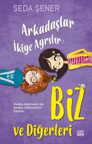 Kurye Kitabevi - Arkadaşlar İkiye Ayrılır-Biz ve Diğerleri