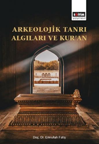 Kurye Kitabevi - Arkeolojik Tanrı Algıları ve Kuran