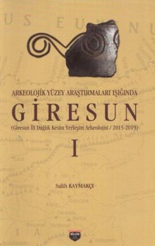 Kurye Kitabevi - Arkeolojik Yüzey Araştırmaları Işığında Giresun