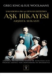 Kurye Kitabevi - Saraybosna 1914 ve Dünyayı Değiştiren Aşk Hikayesi-Ar