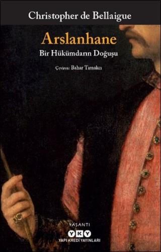 Kurye Kitabevi - Arslanhane – Bir Hükümdarın Doğuşu