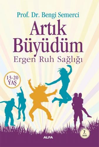 Kurye Kitabevi - Artık Büyüdüm "Ergen Ruh Sağlığı (13-20 Yaş)"