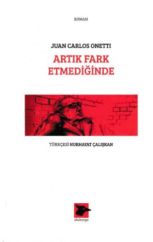 Kurye Kitabevi - Artık Fark Etmediğinde Juan Carlos Onetti