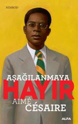 Kurye Kitabevi - Aime Cesaire Aşağılanmaya Hayır