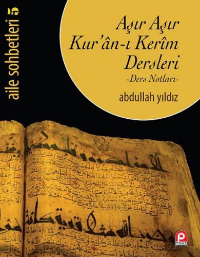 Kurye Kitabevi - Aile Sohbetleri-5 Aşır Aşır Kuran-ı Kerim Dersleri