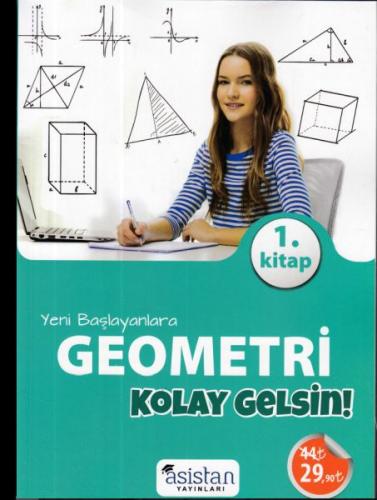 Kurye Kitabevi - Asistan Yeni Başlayanlara Geometri Kolay Gelsin 1. Ki