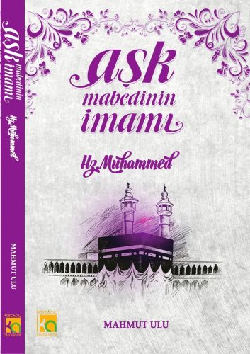 Kurye Kitabevi - Aşk Mabedinin İmanı Hz.Muhammed