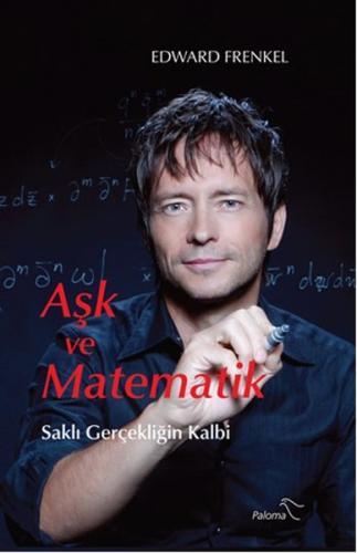 Kurye Kitabevi - Aşk ve Matematik-Saklı Gerçekliğin Kalbi