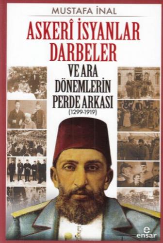 Kurye Kitabevi - Askeri İsyanlar Darbeler ve Ara Dönemlerin Perde Arka