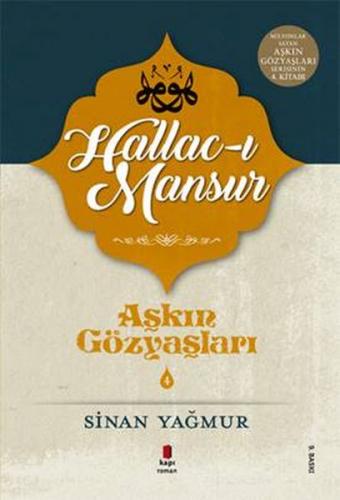 Kurye Kitabevi - Aşkın Gözyaşları 4 Hallac-ı Mansur