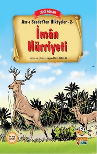 Kurye Kitabevi - Asr ı Saadet'ten Hikayeler 2 İman Hürriyeti