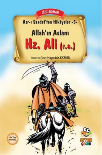 Kurye Kitabevi - Asr ı Saadet'ten Hikayeler 5 Allah'ın Aslanı Hz. Ali