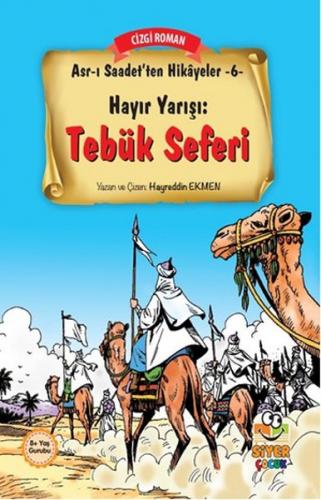 Kurye Kitabevi - Asr ı Saadet'ten Hikayeler 6 Hayır Yarışı Tebük Sefer