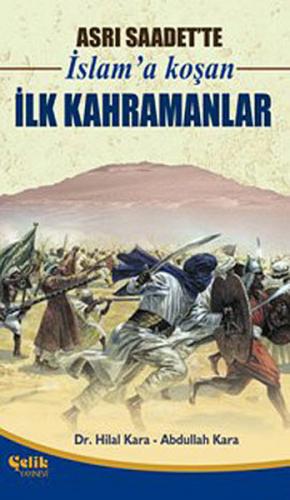 Kurye Kitabevi - Asrı Saadet'te İslam'a Koşan İlk Kahramanlar