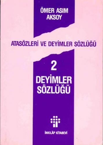 Kurye Kitabevi - İnkılap Atasözleri ve Deyimler Sözlüğü-2: Deyimler Sö