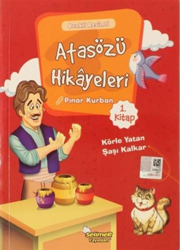 Kurye Kitabevi - Atasözü Hikayeleri - Körle Yatan Şaşı Kalkar