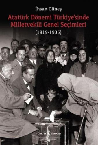 Kurye Kitabevi - Atatürk Dönemi Türkiye’sinde Milletvekili Genel Seçim